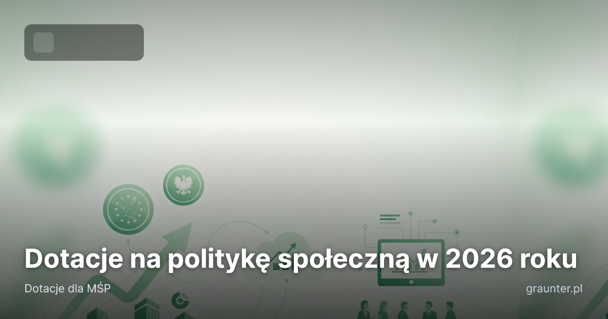Logo GrantsFinder na okładce artykułu Dotacje na politykę społeczną w 2026 roku