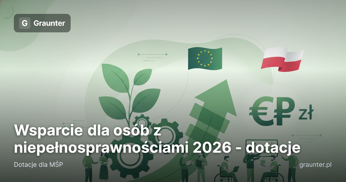 Okładka artykułu: Wsparcie dla osób z niepełnosprawnościami 2026 - dotacje