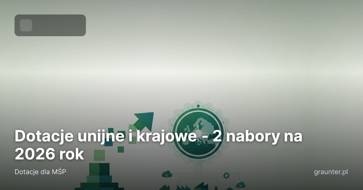 Logo GrantsFinder na okładce artykułu Dotacje unijne i krajowe - 2 nabory na 2026 rok